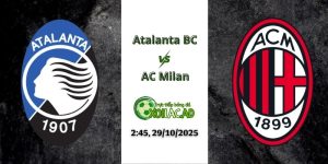 Nhận định Atalanta vs AC Milan 2h45 ngày 29/10/2025 - Xoilac TV