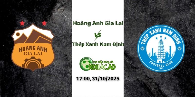 Nhận định HAGL vs Nam Định lúc 17:00 31/10/2025