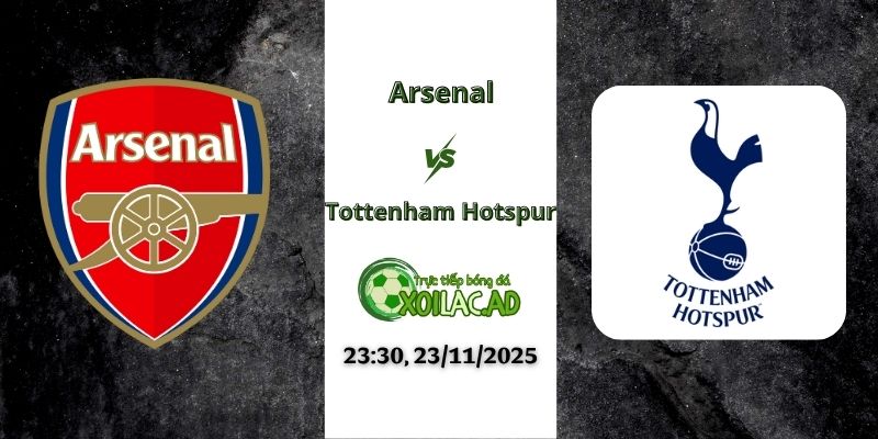 Nhận định Arsenal vs Tottenham 23h30 23/11/2025